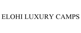 ELOHI LUXURY CAMPS trademark