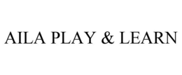 AILA PLAY & LEARN trademark