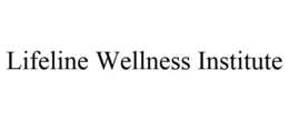 LIFELINE WELLNESS INSTITUTE trademark