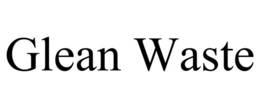 GLEAN WASTE trademark