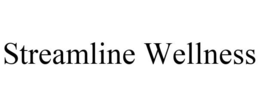 STREAMLINE WELLNESS trademark