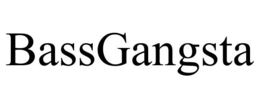 BASSGANGSTA trademark