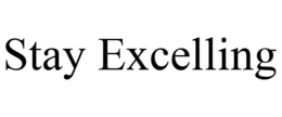 STAY EXCELLING trademark