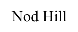 NOD HILL trademark