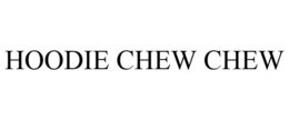 HOODIE CHEW CHEW trademark