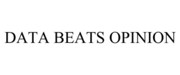 DATA BEATS OPINION trademark