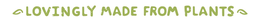 LOVINGLY MADE FROM PLANTS trademark