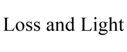 LOSS AND LIGHT trademark