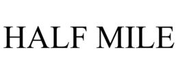 HALF MILE trademark