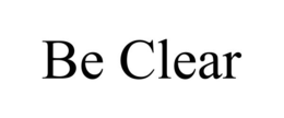 BE CLEAR trademark