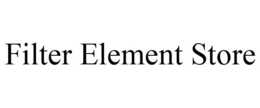 FILTER ELEMENT STORE trademark
