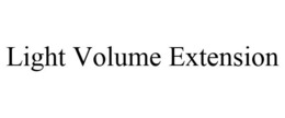 LIGHT VOLUME EXTENSION trademark