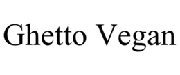 GHETTO VEGAN trademark