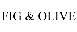 FIG & OLIVE trademark