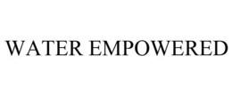 WATER EMPOWERED trademark