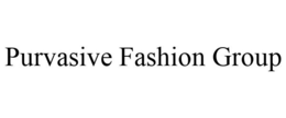 PURVASIVE FASHION GROUP trademark