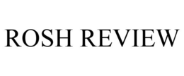 ROSH REVIEW trademark