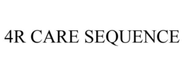 4R CARE SEQUENCE trademark