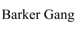 BARKER GANG trademark