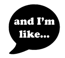 AND I'M LIKE... trademark