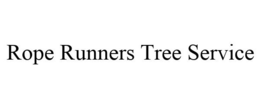 ROPE RUNNERS TREE SERVICE trademark