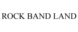 ROCK BAND LAND trademark