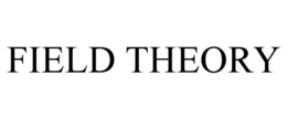 FIELD THEORY trademark