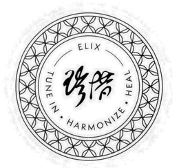ELIX - TUNE IN - HARMONIZE - HEAL trademark