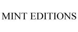 MINT EDITIONS trademark
