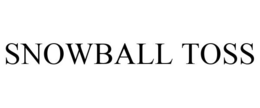 SNOWBALL TOSS trademark
