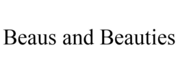 BEAUS AND BEAUTIES trademark