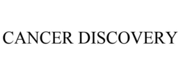 CANCER DISCOVERY trademark