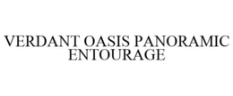 VERDANT OASIS PANORAMIC ENTOURAGE trademark