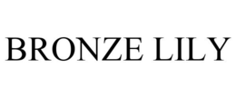 BRONZE LILY trademark