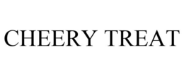 CHEERY TREAT trademark