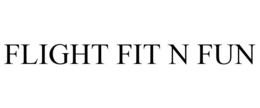 FLIGHT FIT N FUN trademark