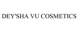 DEY'SHA VU COSMETICS trademark