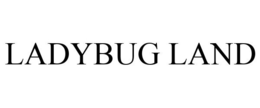 LADYBUG LAND trademark
