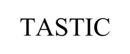 TASTIC trademark