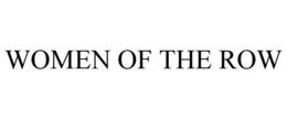 WOMEN OF THE ROW trademark