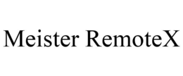 MEISTER REMOTEX trademark