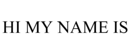 HI! MY NAME IS trademark