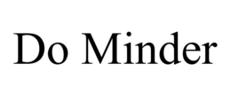 DO MINDER trademark