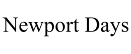 NEWPORT DAYS trademark