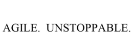 AGILE. UNSTOPPABLE. trademark