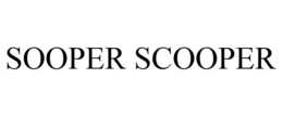 SOOPER SCOOPER trademark