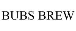 BUBS BREW trademark