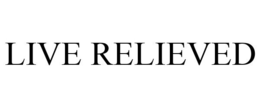 LIVE RELIEVED trademark