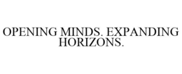 OPENING MINDS. EXPANDING HORIZONS. trademark