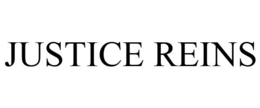 JUSTICE REINS trademark